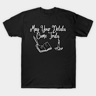 May Your Delulu Come Trulu T-Shirt